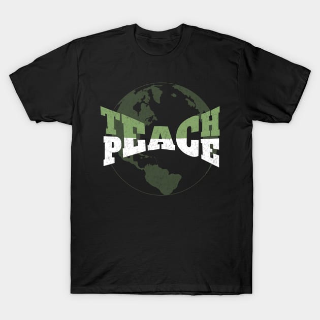 Teach World Peace Tolerance Compassion T-Shirt by Cosmic Dust Art